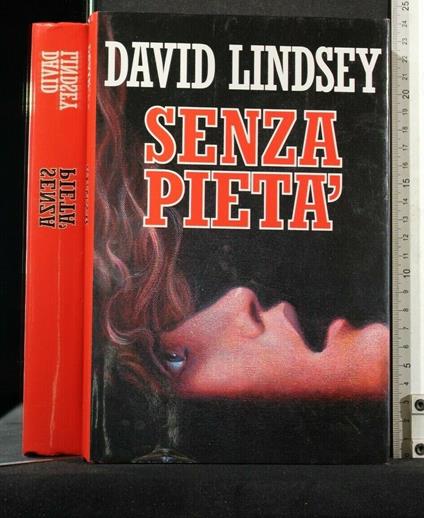 Senza Pietà - David Lindsey - copertina