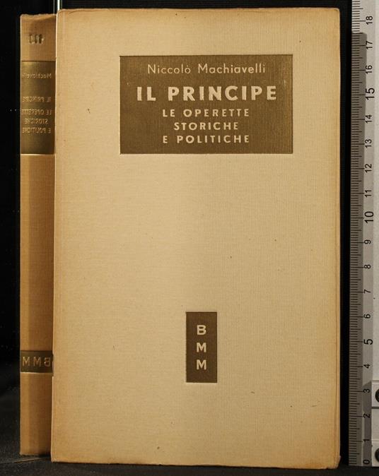 Il principe. Le operette storiche e politiche - Machiavelli - copertina