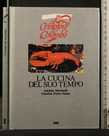 Cristoforo Colombo La Cucina Del Suo Tempo - Martinelli - copertina