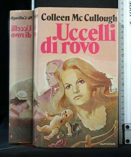 Uccelli di Rovo - Colleen Mc Cullough - copertina