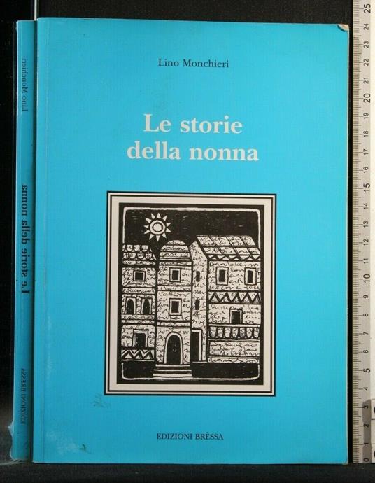 Le Storie Della Nonna - Lino Monchieri - copertina