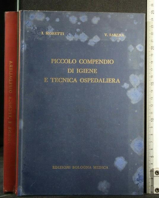 Piccolo Compendio di Igiene e Tecnica Ospedaliera - Moretti - copertina