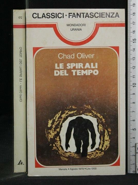 Le Spirali Del Tempo - Chad Oliver - copertina