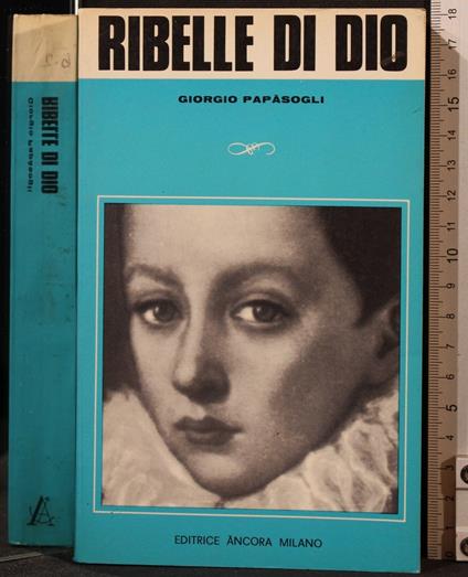 Ribelle di Dio - Giorgio Papasogli - copertina