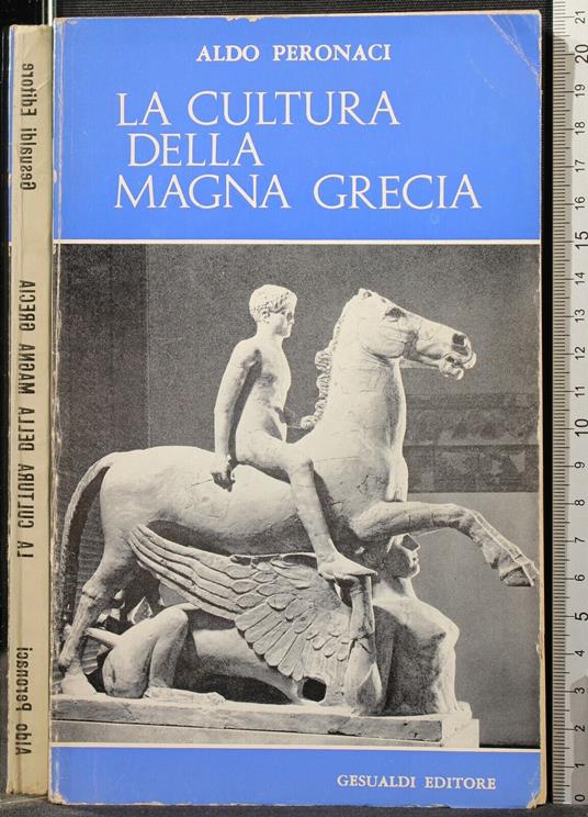 La Cultura Della Magna Grecia - Aldo Peronaci - copertina