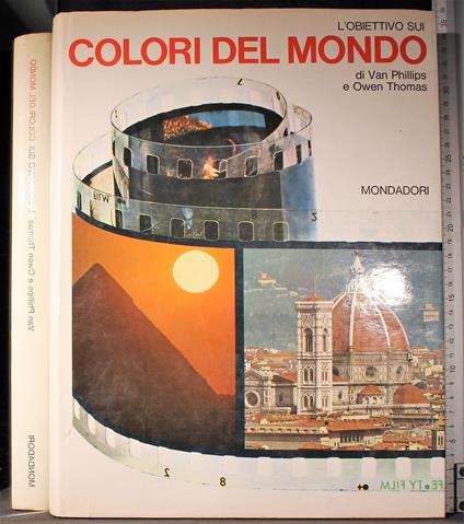 L' obiettivo sui colori del mondo - Phillips - copertina