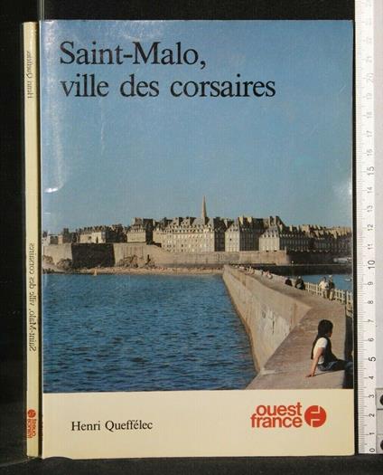 Saint-Malo, Ville Des Corsaires - Henri Queffelec - copertina