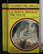 La Sorte Sbagliò Tre Volte