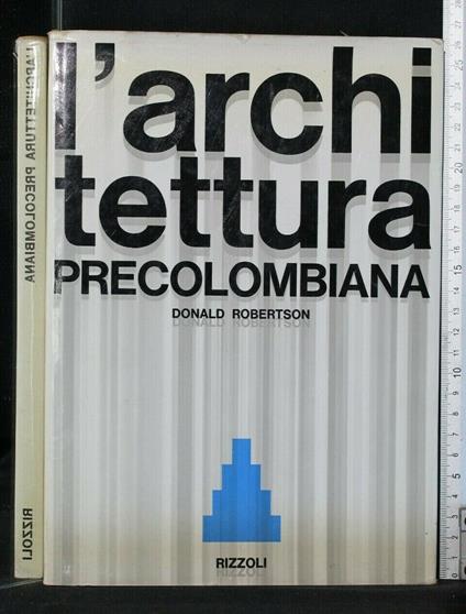 L' Architettura Precolombiana - Donald Robertson - copertina