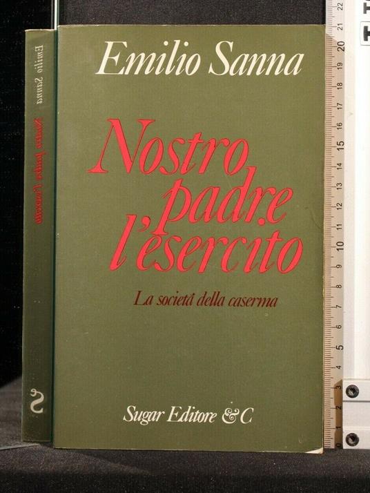 Nostro Padre L'Esercito - Emilio Sanna - copertina