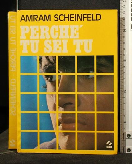 Perchè Tu Sei Tu - Amram Scheinfeld - copertina