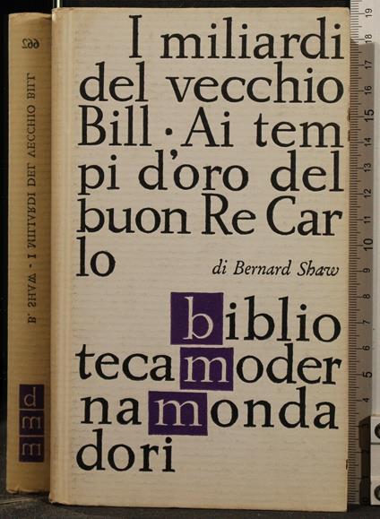 Bmm. I Miliardi Del Vecchio Bill. Ai Tempi D'Oro.. - Shaw - copertina