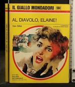 Al Diavolo, Elaine!