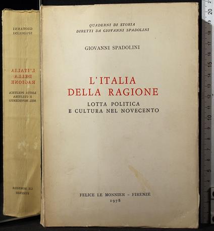 L' Italia della ragione. Lotta politica e cultura nel. - Spadolini - copertina