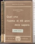 Quel che l'uomo di 45 anni deve sapere