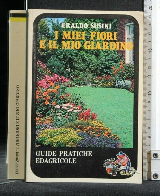 I Miei Fiori e Il Mio Giardino - Eraldo Susini - copertina