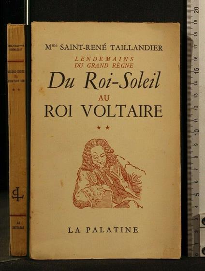 Du Roi-Soleil Au Roi Voltaire Vol 2 - Saint-René Taillandier - copertina