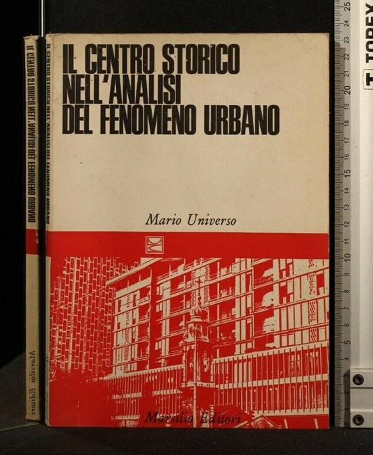 Il Centro Storico Nell'Analisi Del Fenomeno Urbano - Mario Universo - copertina