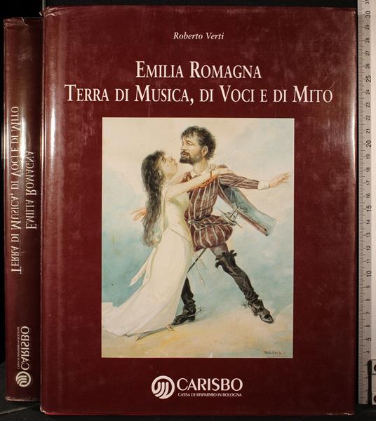 Emilia Romagna. Terra di musica, di voci e di mito - Roberto Verti - copertina