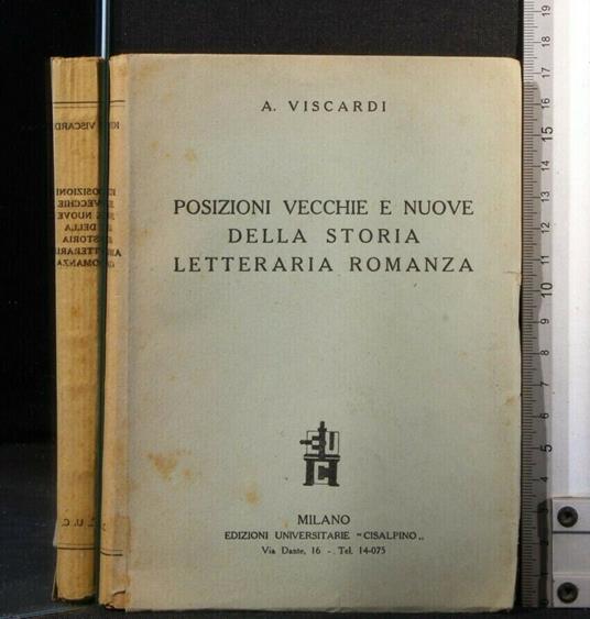 Posizioni Vecchie e Nuove Della Storia Letteraria Romanza - A. Viscardi - copertina