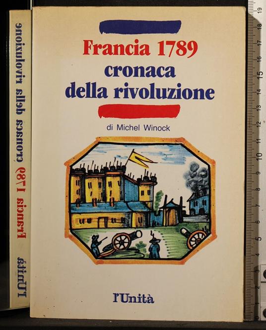 Francia 1789. Cronaca della rivoluzione - Michel Winock - copertina
