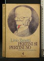 Pertini Si Pertini No. Livio Zanetti