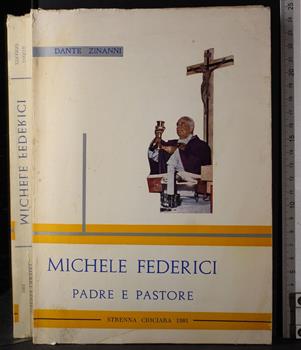 Michele Federici. Padre e pastore - Dante Zinanni - Libro Usato - Edizioni  Terra Nostra - | IBS