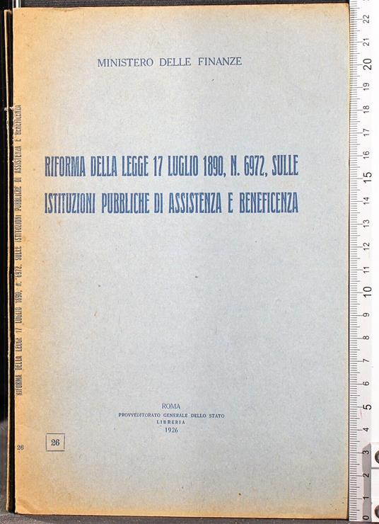 Riforma della legge 17 luglio 1890, n 6972, sulle. - copertina