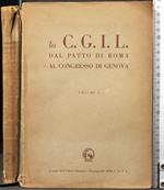 La Cgil Dal Patto di Roma Al Congresso di Genova. Vol 1