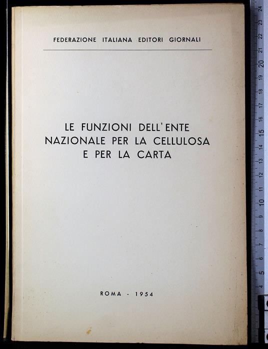 Le funzioni dell'ente nazionale per la cellulosa e per la carta - copertina