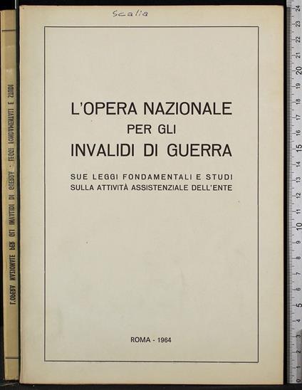 L' opera nazionale per invalidi di guerra. Leggi. - copertina