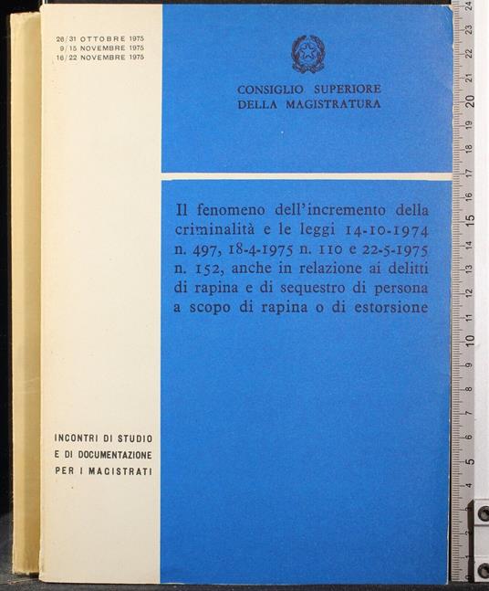 Il fenomeno dell'incremento della criminalità e le leggi. - copertina