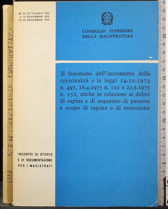 Il fenomeno dell'incremento della criminalità e le leggi. - copertina