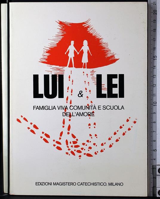 Lui & lei. Famigliua viva comunita e scuola d. - copertina