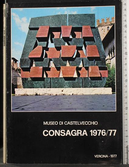 Museo di Castelvecchio. Consagra 1976/77 - copertina