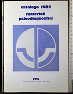 Catalogo 1984. Materiali psicodiagnostici