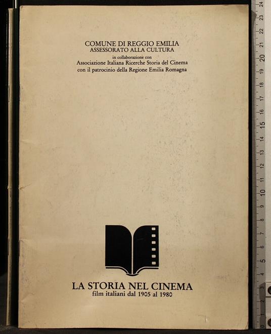 La Storia Nel Cinema. Film Italiani Dal 1905 Al 1980 - copertina