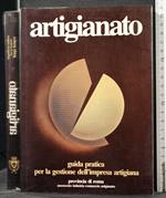 Artigianato. Guida pratica per la gestione dell'impresa