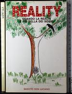 Reality. Quando la realta e più bella dei sogni