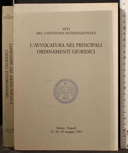 Atti.. L'Avvocatura Nei Priincipi Ordinamenti Giuridici - copertina