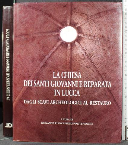 La Chiesa Dei Santi Giovanni e Reparata in Lucca - copertina