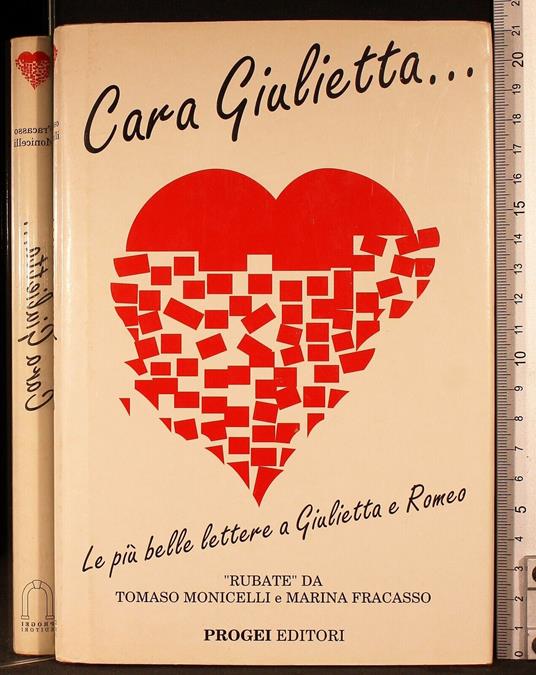 Cara Giulietta…le più belle lettere a Giulietta e Romeo - copertina