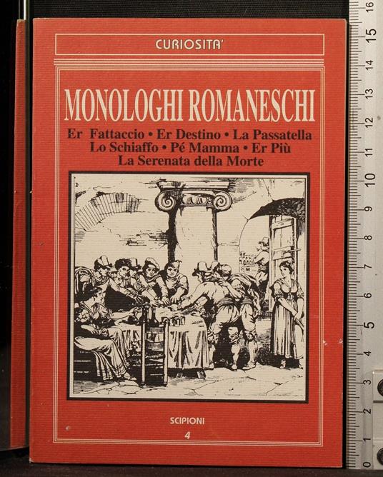 Monologhi Romaneschi. Er Fattaccio-Er Destino. - copertina