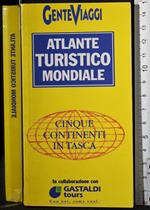 Gente viaggi. Atlante turistico mondiale