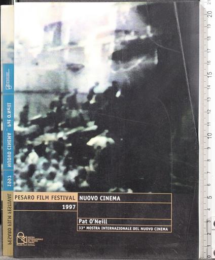 Pesaro Film Festival 1997. Nuovo Cinema. Pat òNeill - copertina