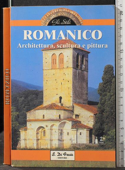 Romanico. Architettura, scultura e pittura - copertina