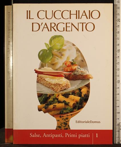 Il cucchiaio d'argento vol 1 salse antipasti primi - copertina