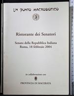 Un punto macrobiotico. Ristorante dei senatori