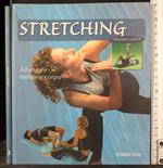 Stretching. Allungare mente e corpo