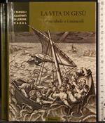 La vita di Gesù. Le parabole e i miracoli